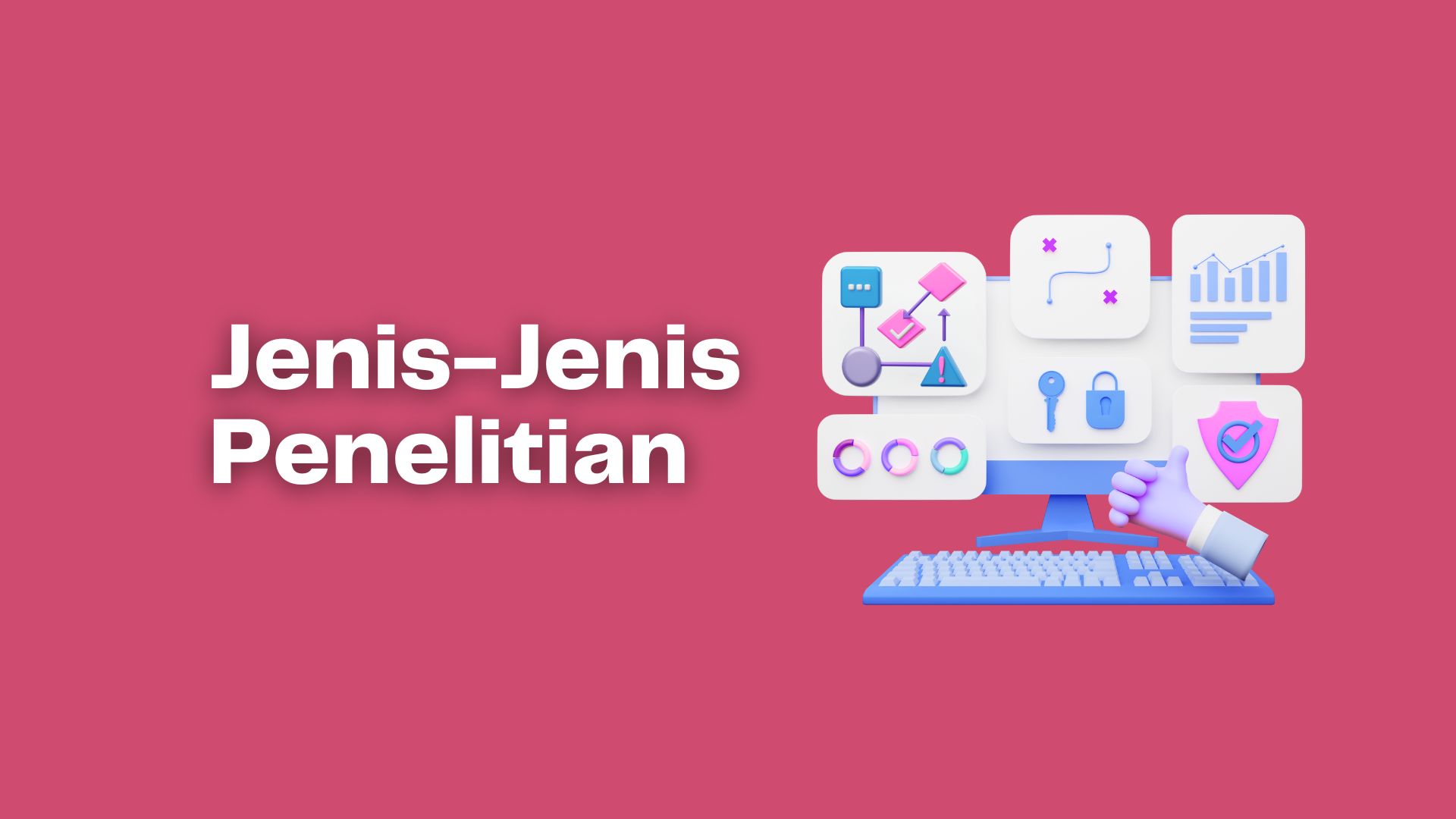 Jenis-Jenis Penelitian: Strategi Tepat untuk Pengumpulan Data